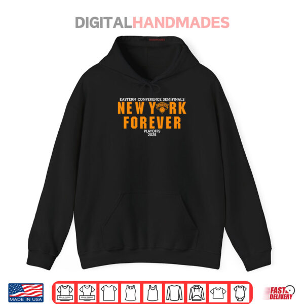 Hoodie New York Knicks Forever Playoffs 2025 Eastern Conference Semifinals Shirt