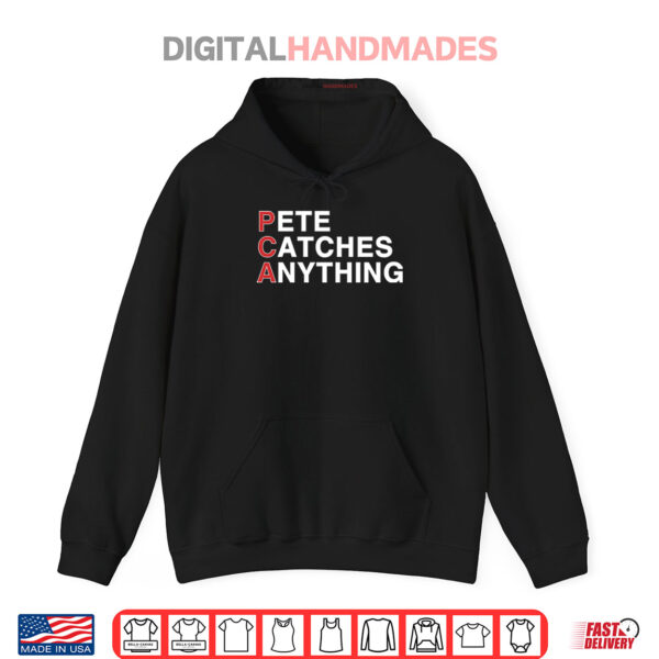 Hoodie PCA Pete Catches Anything Pete Crow Armstrong Shirt