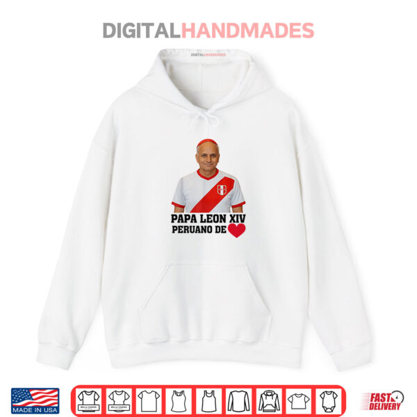Hoodie Pope Leo XIV Peruano De Peru USA Shirt
