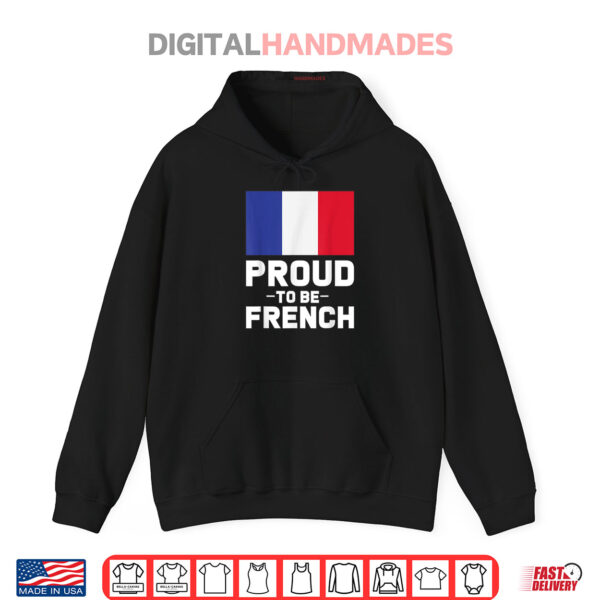 Hoodie Proud to be French France Shirt