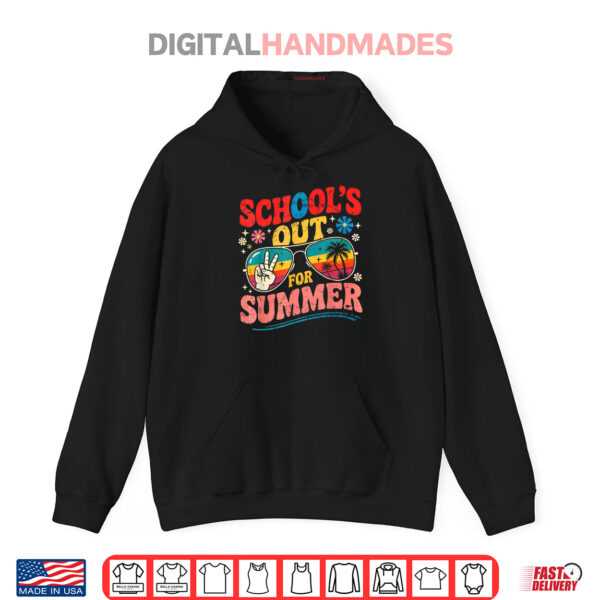 School's Out For Summer Teachers Last Day Of School Retro Shirt 1 Hoodie Schools Out For Summer Teachers Last Day Of School Retro Shirt
