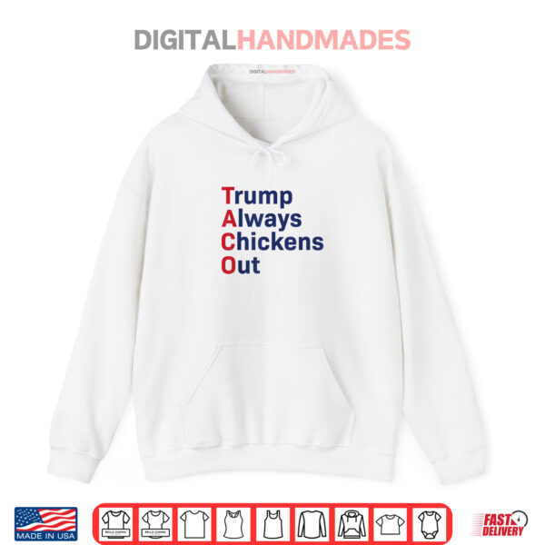 Hoodie Taco Trump Always Chickens Out Shirt