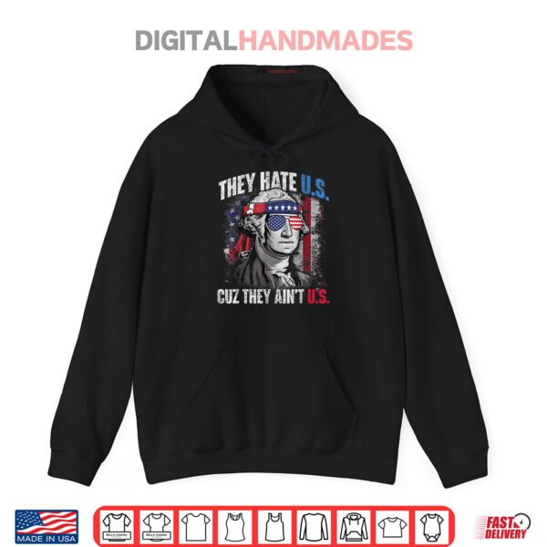Hoodie They Hate Us Cuz They Aint Us USA American Flag 4th Of July Shirt