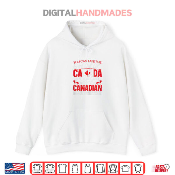 You Can't Take This Girl Out Of Canada Day Maple Leaf Canuck Shirt 2 Hoodie You Cant Take This Girl Out Of Canada Day Maple Leaf Canuck Shirt