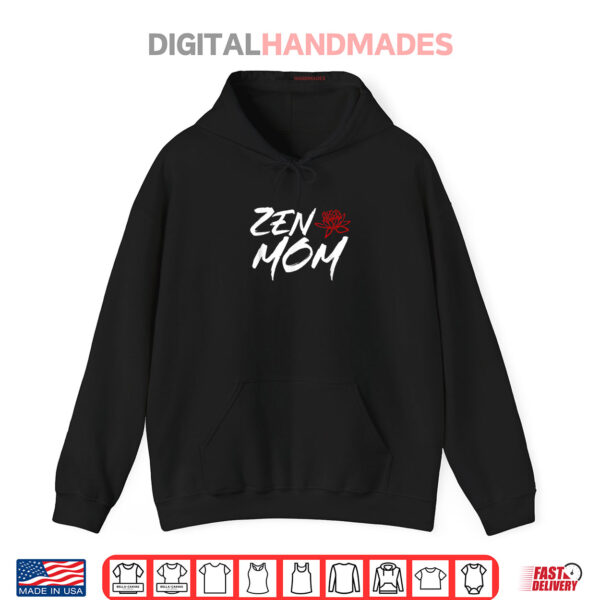 Hoodie Zen Mom Funny Mothers Day Meditation and Yoga Mom Meme Shirt