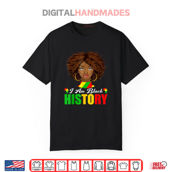 I Am Black History Women BLM Black History Month Juneteenth Shirt