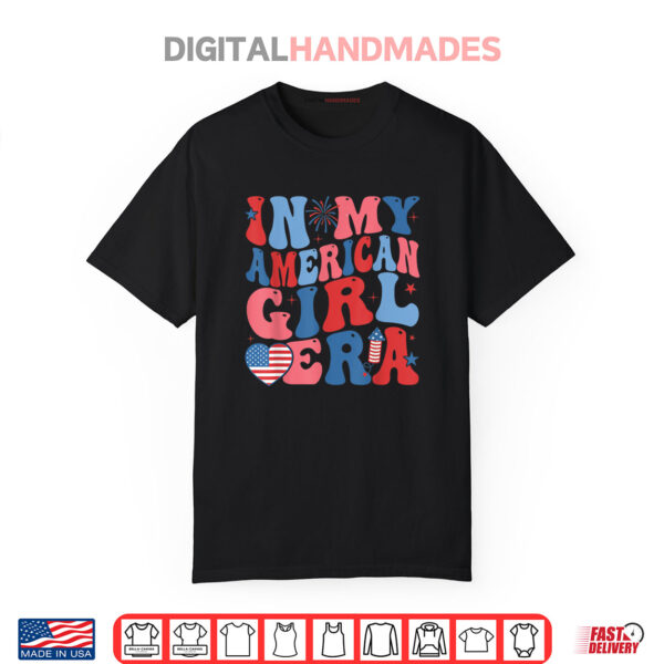 In My American Girl Era Retro 4th of July Fourth Groovy Shirt