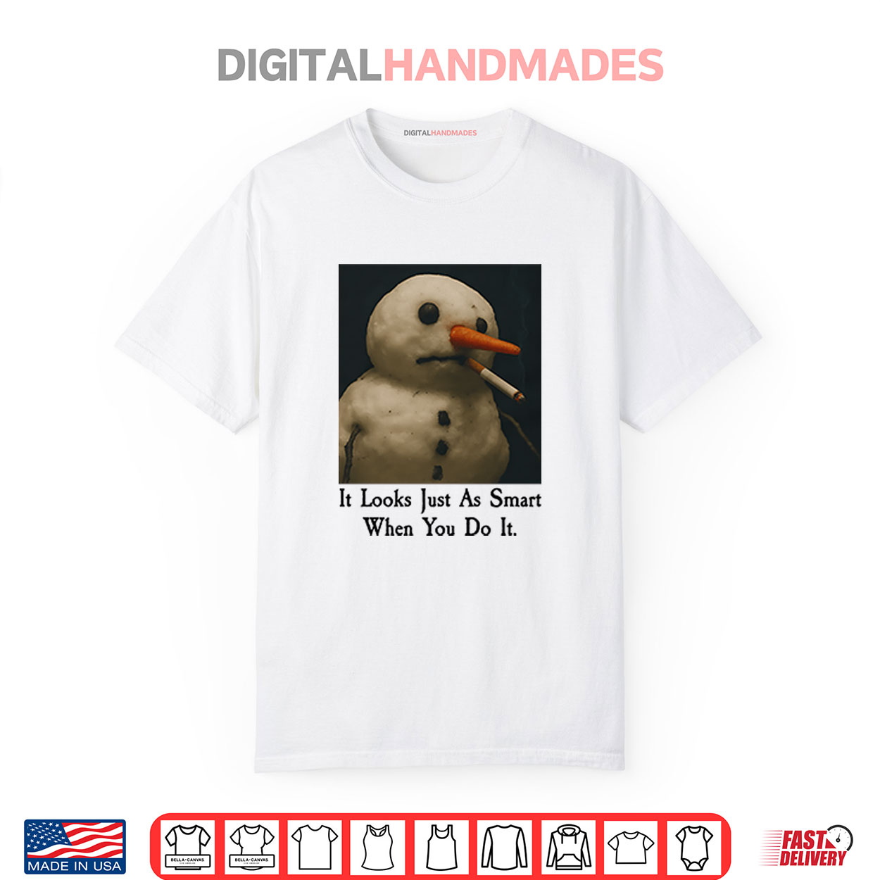 It Looks Just As Smart When You Do It Snowman Shirt It Looks Just As Smart When You Do It Snowman Shirt