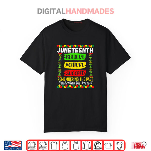 Juneteenth Believe Achieve Succeed Melanin African 1865 Shirt