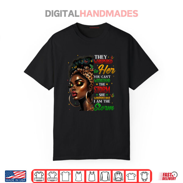 Juneteenth Shirts Black Women I’m The Storm Black History Shirt