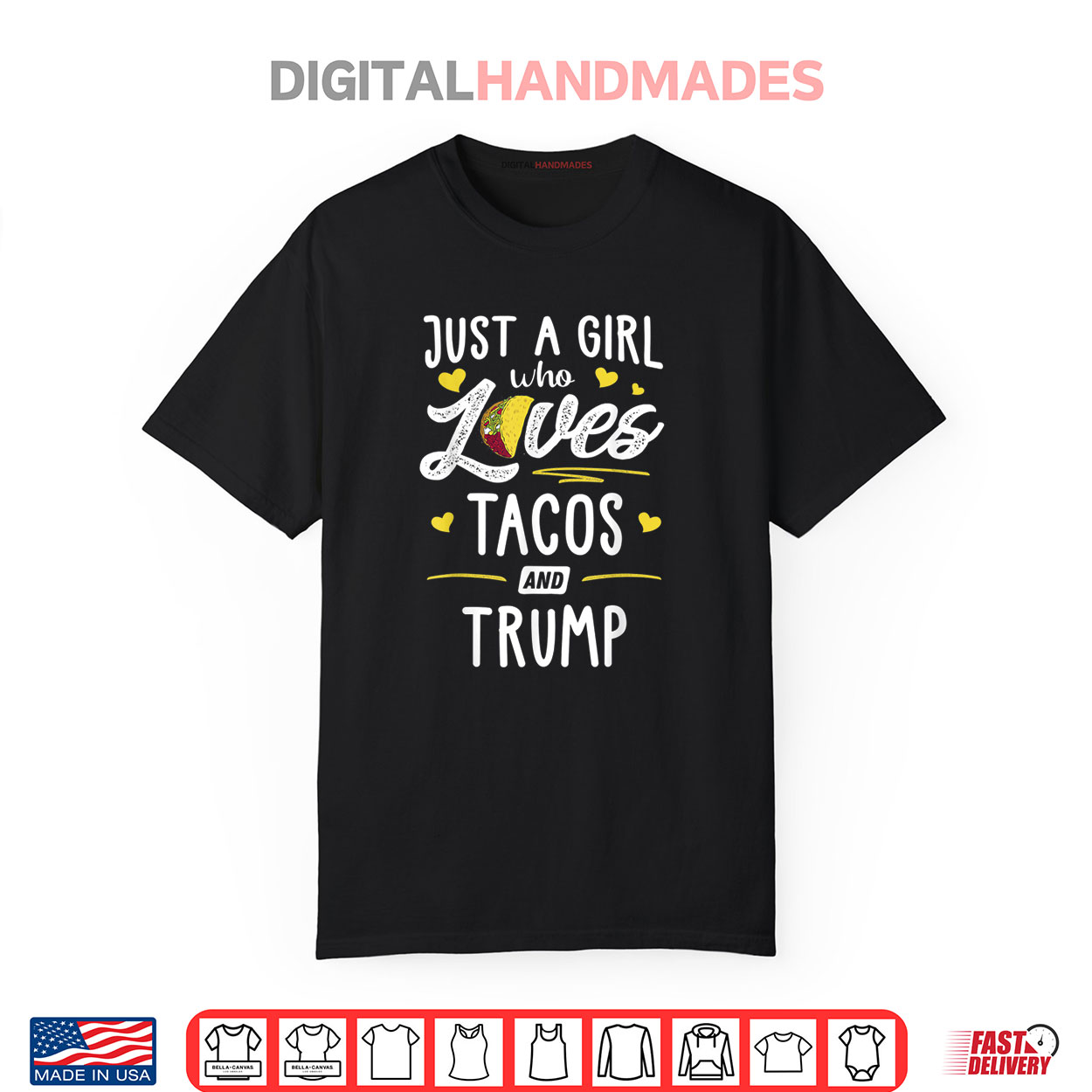 Just A Girl Who Loves Tacos And Trump Taco Shirt Just A Girl Who Loves Tacos And Trump Taco Shirt