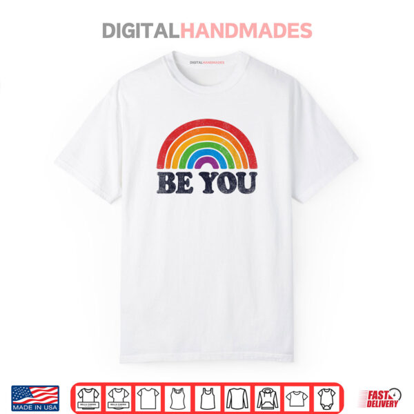 LGBTQ Be You Gay Pride Month LGBT Rainbow Flag Retro Shirt