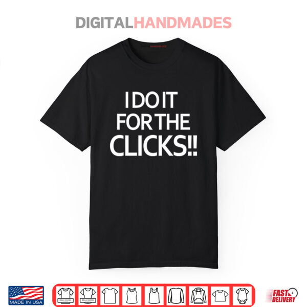 Mike Boylan I Do It For The Clicks Shirt