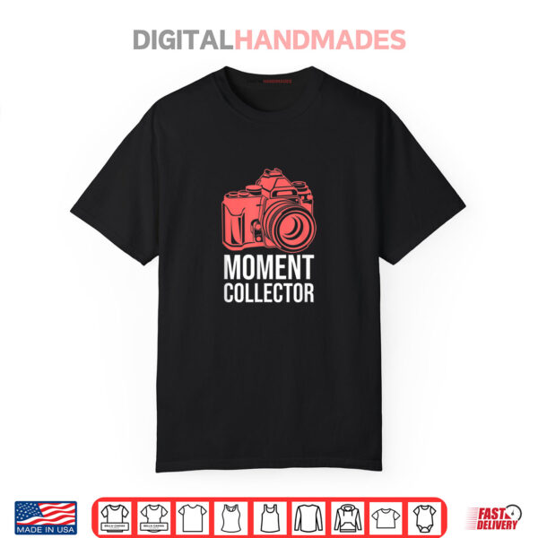 Moment Collector Camera Photographer Shirt