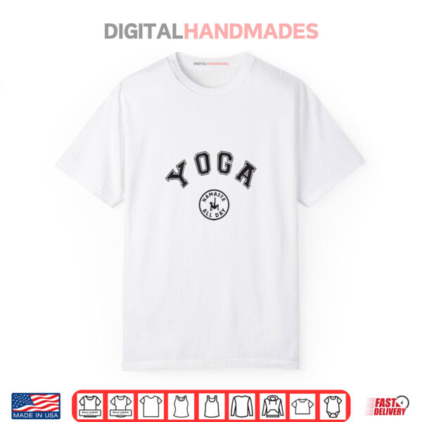 Namaste All Day Yoga Teacher Savasana Namaste Class Workout Shirt