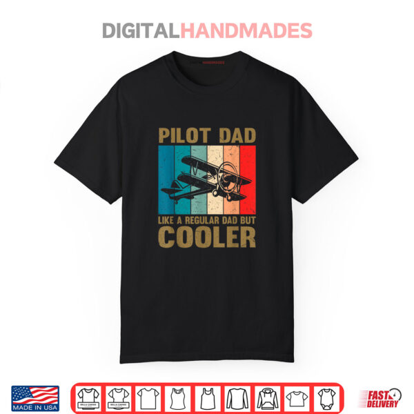 Pilot Dad Vintage Like Regular Dad But Cooler Father’s Day Shirt