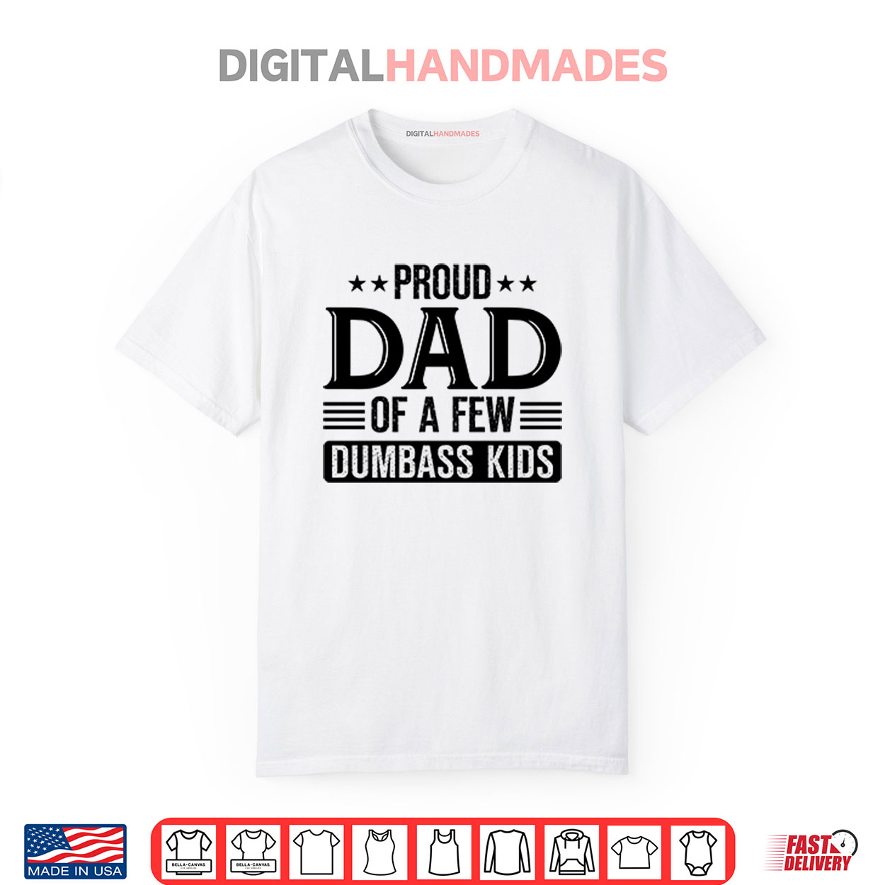 Proud Dad Of A Few Dumbass Kids Shirt Proud Dad Of A Few Dumbass Kids Shirt