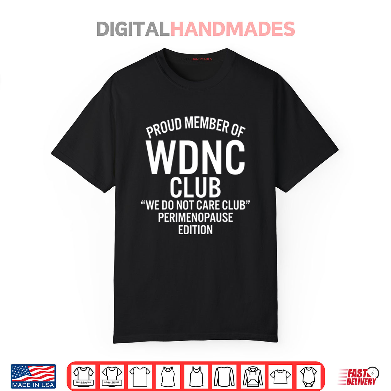 Proud Member Of WDNC Club We Do Not Care Club Perimenopause Edition Shirt Proud Member Of WDNC Club We Do Not Care Club Perimenopause Edition Shirt