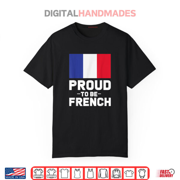 Proud to be French France Shirt