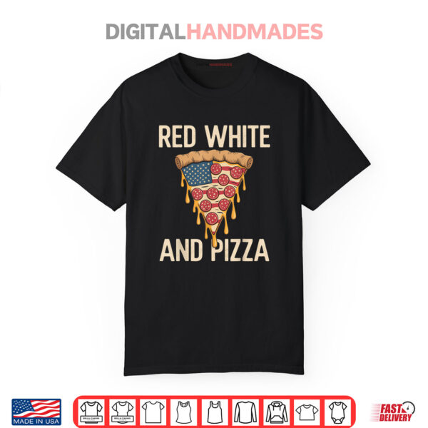Red White & Pizza Slice American Flag Patriotic 4th Of July Shirt