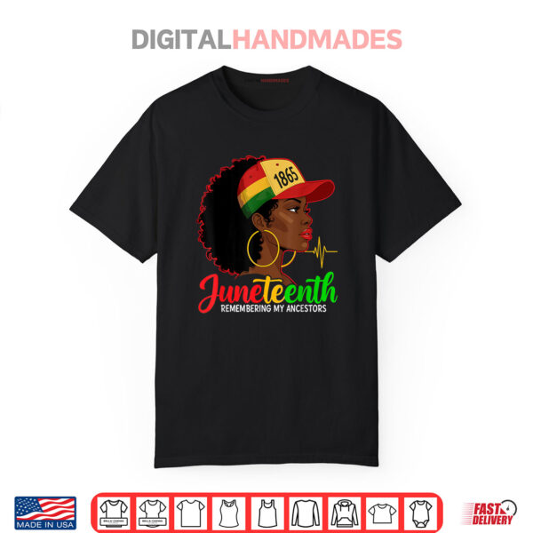 Remembering My Ancestors Juneteenth Natural Hair Black Shirt