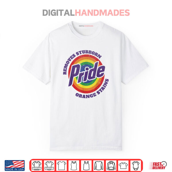 Resist Trump Remove Stubborn Orange Stains Pride Month Shirt