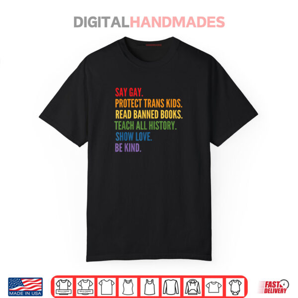 Say Gay Protect Trans Kids Read Banned Books Be Kind LGBTQIA Shirt