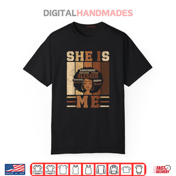 She Is Me Strong Educated Blessed Black History Women Girls Shirt