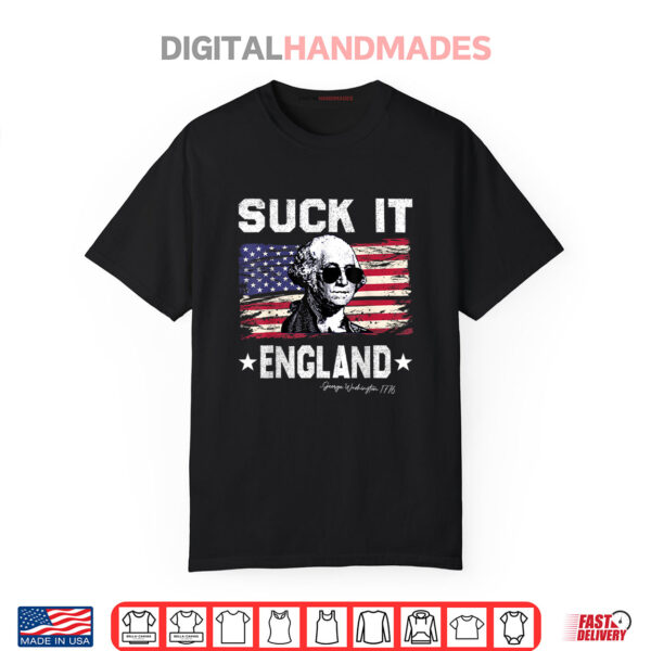 Suck It England Funny 4th of July George Washington 1776 Shirt
