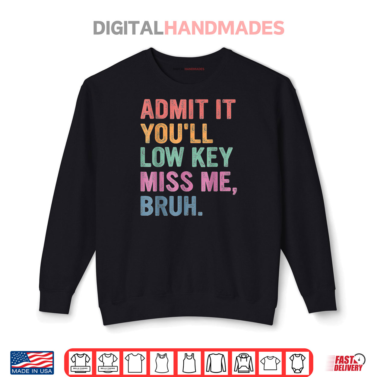 Admit It You’ll Low Key Miss Me Bruh Funny Bruh Teachers Shirt Admit It You’ll Low Key Miss Me Bruh Funny Bruh Teachers Shirt