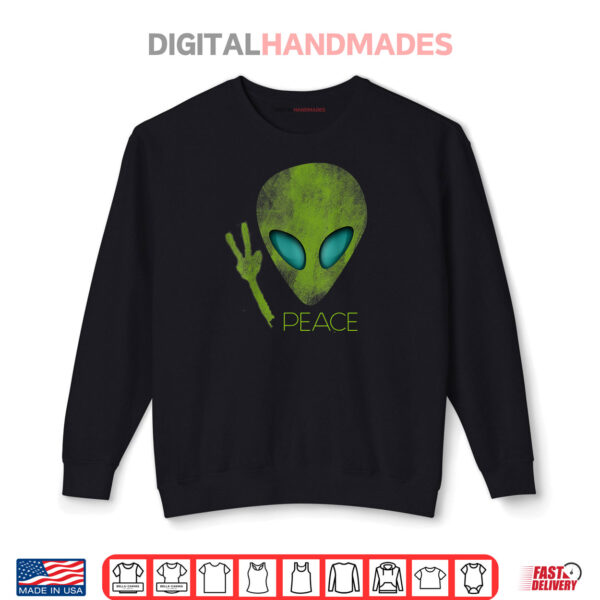 Alien Peace Cool Funny Cute UFO Lover Birthday Shirt 1 Sweatshirt Alien Peace Cool Funny Cute UFO Lover Birthday Shirt