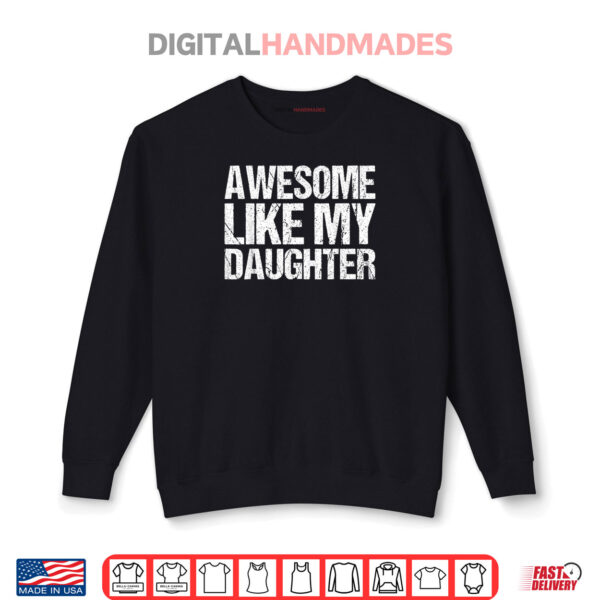 Sweatshirt Awesome Like My Daughter Men Funny Fathers Day Dad Retro Shirt
