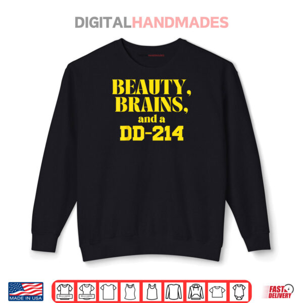 Beauty Brains And A Dd 214 Shirt 1 Sweatshirt Beauty Brains And A Dd 214 Shirt