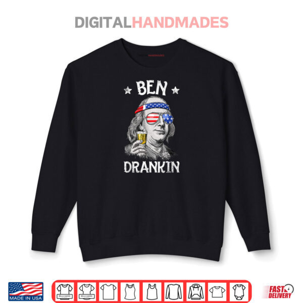 Ben Drankin 4th of July Benjamin Franklin Men Women USA Flag Shirt 1 Sweatshirt Ben Drankin 4th of July Benjamin Franklin Men Women USA Flag Shirt