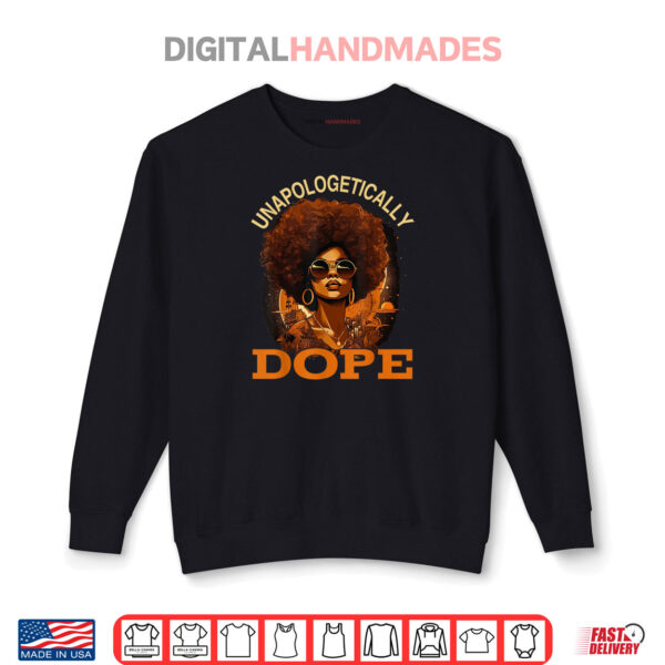 Sweatshirt Black Women Unapologetically Dope Juneteenth Black History Shirt