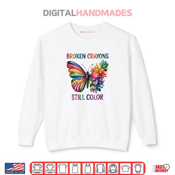 Sweatshirt Broken Crayon Still Color Butterfly Mental Health Awareness Shirt