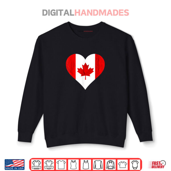 Canada Heart Canadian Flag Maple Leaf Canadian Roots Shirt 1 Sweatshirt Canada Heart Canadian Flag Maple Leaf Canadian Roots Shirt