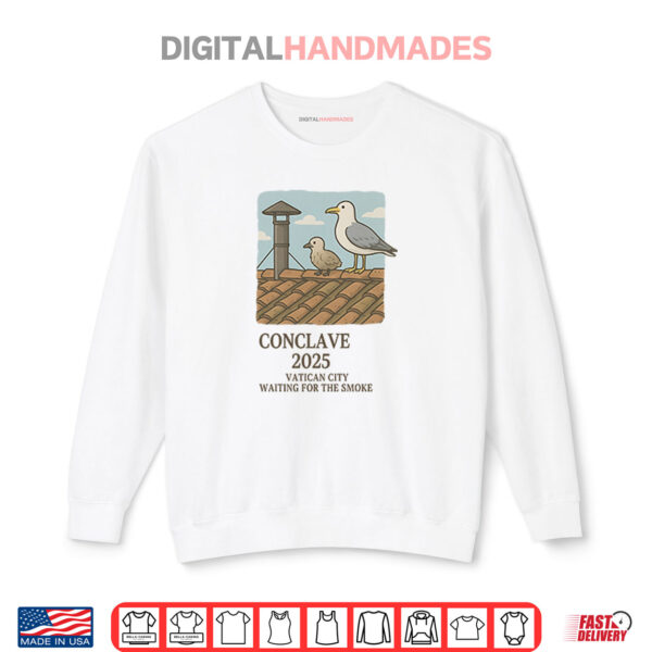 Sweatshirt Conclave 2025 Vatican City Waiting For The Smoke Shirt