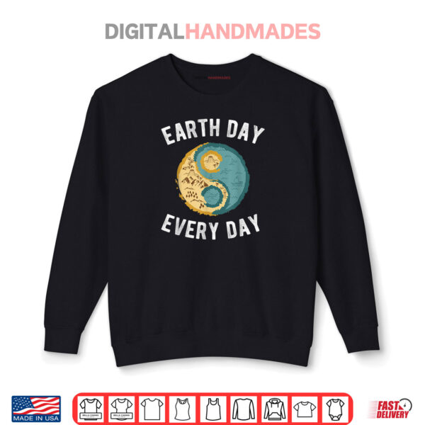 Earth Day Every Day T Shirt Yin Yang Yoga Meditation Shirt 1 Sweatshirt Earth Day Every Day T Shirt Yin Yang Yoga Meditation Shirt