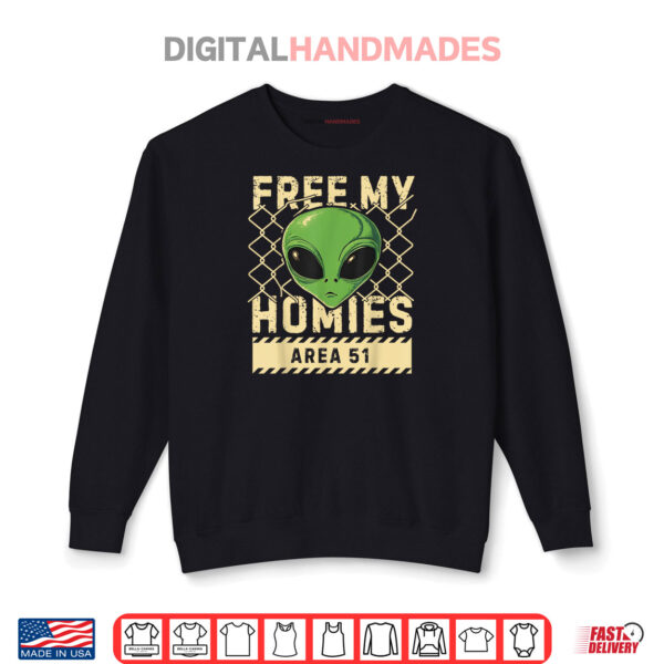 Sweatshirt Free My Homies Area 51 Funny Alien UFO Shirt