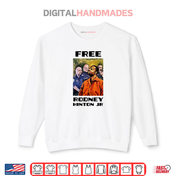 Free Rodney Hinton Jr Shirt 1 Sweatshirt Free Rodney Hinton Jr Shirt