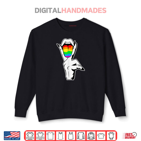 Gay Pride LGBT Lesbian Tongue Rainbow Shirt 1 Sweatshirt Gay Pride LGBT Lesbian Tongue Rainbow Shirt