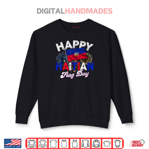 Sweatshirt Happy Haitian Flag Day Pride Haiti 1804 Shirt