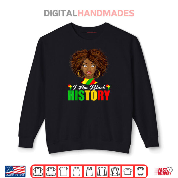Sweatshirt I Am Black History Women BLM Black History Month Juneteenth Shirt