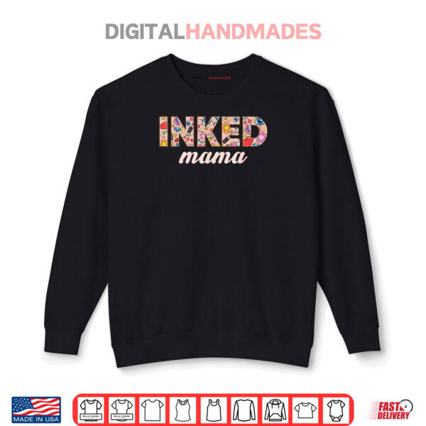 Sweatshirt Inked Mama Trendy Tattoo Mom Life Mothers Day Shirt