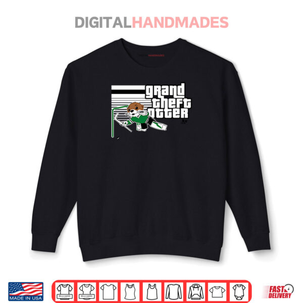 Jake Oettinger Grand Theft Otter Dallas Hockey Shirt 1 Sweatshirt Jake Oettinger Grand Theft Otter Dallas Hockey Shirt
