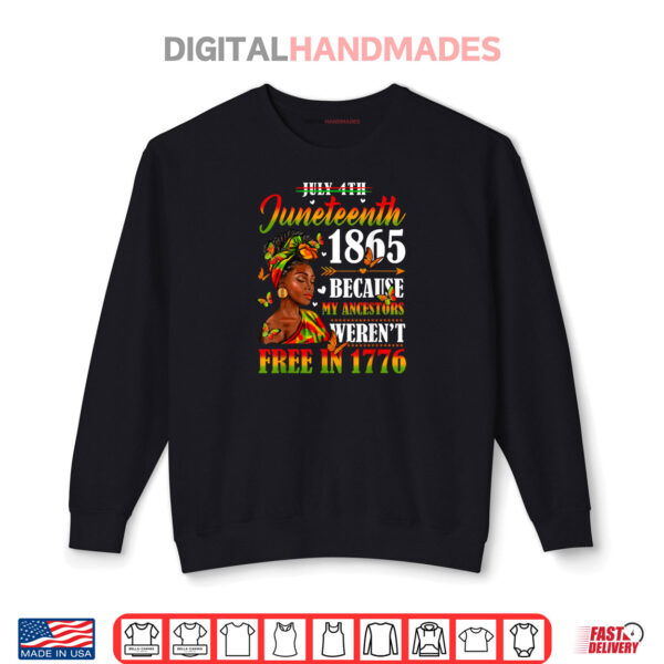 Sweatshirt Juneteenth Black Women Because My Ancestor Werent Free 1776 Shirt
