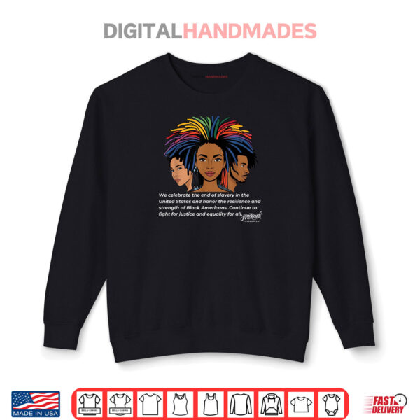 Sweatshirt Juneteenth Freedom Day End Slavery Enslaved Black Americans Shirt