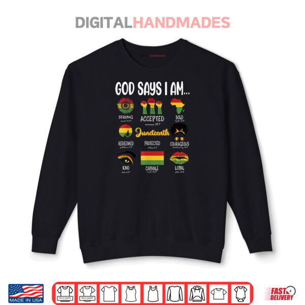 Sweatshirt Juneteenth God Says I Am Celebrating Black Freedom 1865 Shirt