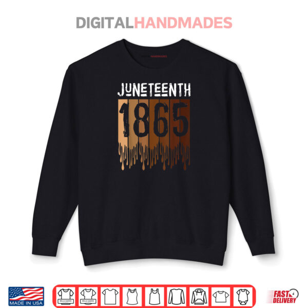 Juneteenth Tee Shirt June 19th 1865 Freedom Day Melanin Shirt 1 Sweatshirt Juneteenth Tee Shirt June 19th 1865 Freedom Day Melanin Shirt